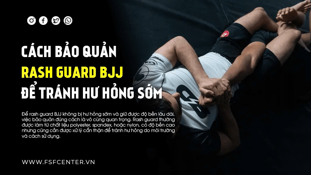 Cách bảo quản rash guard BJJ để tránh hư hỏng sớm