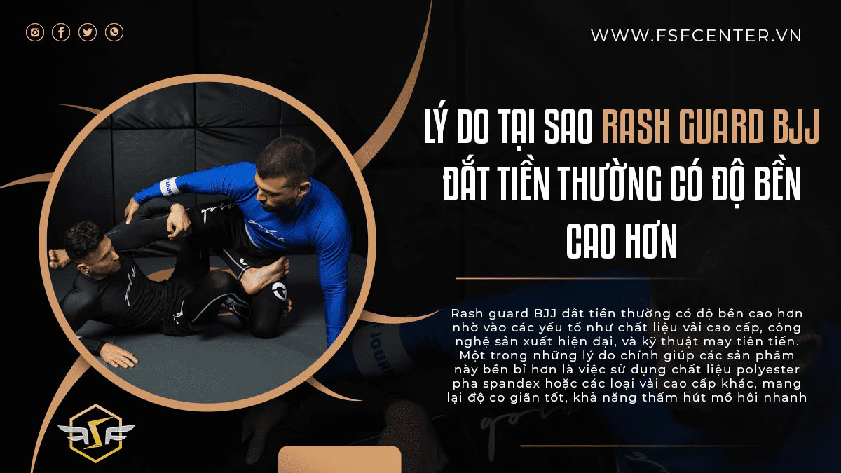 Lý do tại sao rash guard BJJ đắt tiền thường có độ bền cao hơn