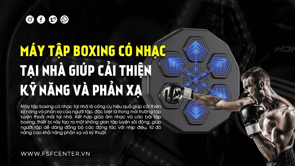 Máy tập boxing có nhạc tại nhà giúp cải thiện kỹ năng và phản xạ