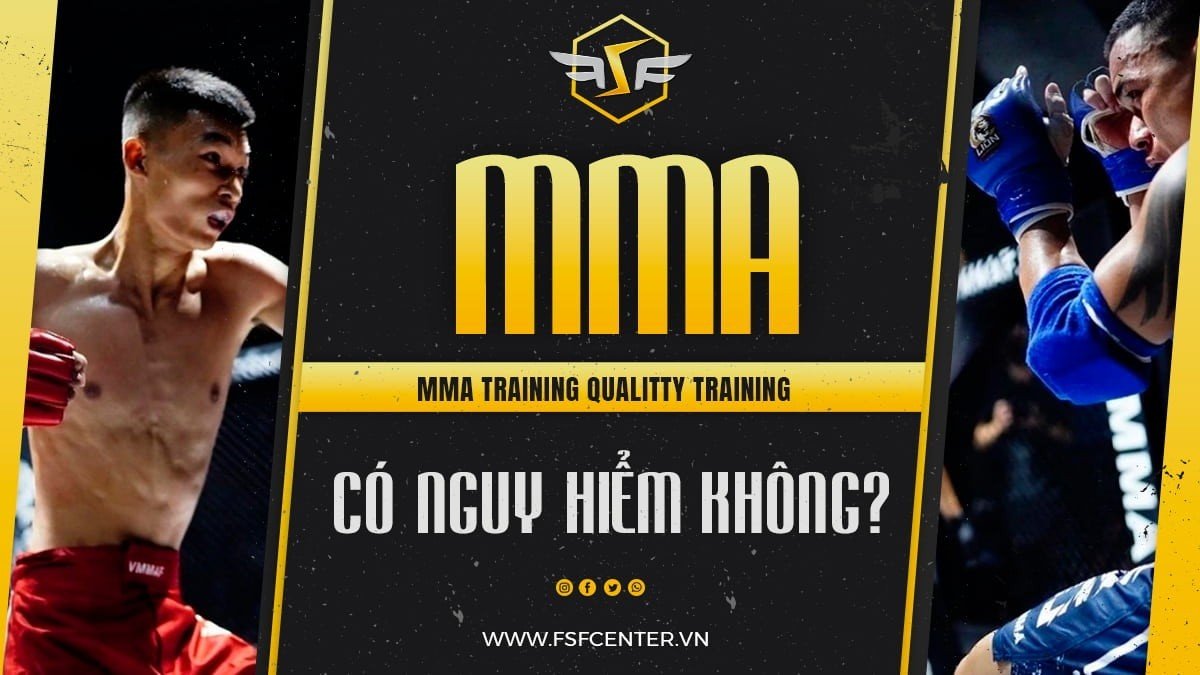 Môn võ MMA có nguy hiểm hay không?