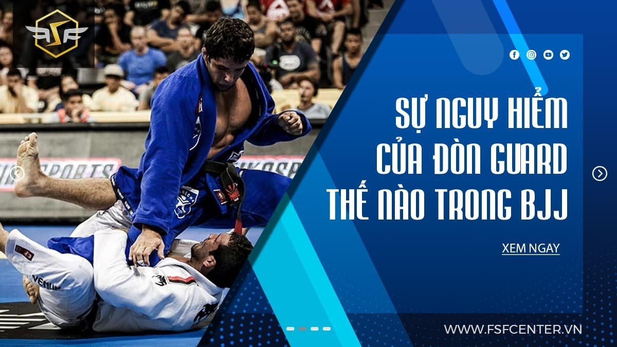 Sự nguy hiểm của đòn Guard thế nào trong BJJ