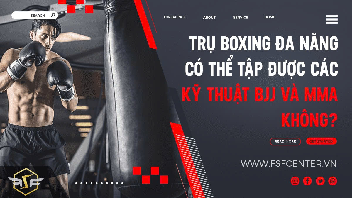 Trụ Boxing Đa Năng Có Thể Tập Được Các Kỹ Thuật BJJ Và MMA Không?