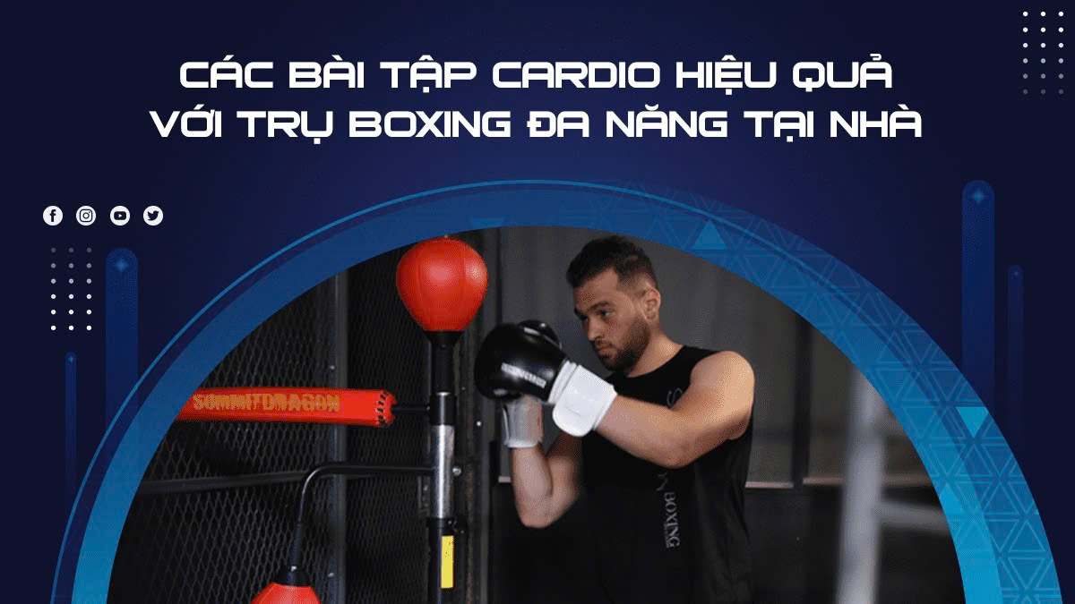 Các Bài Tập Cardio Hiệu Quả Với Trụ Boxing Đa Năng Tại Nhà