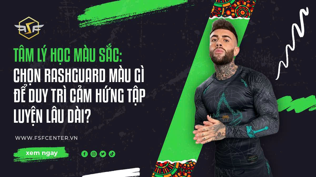 Tâm Lý Học Màu Sắc: Chọn Rashguard Màu Gì Để Duy Trì Cảm Hứng Tập Luyện Lâu Dài?