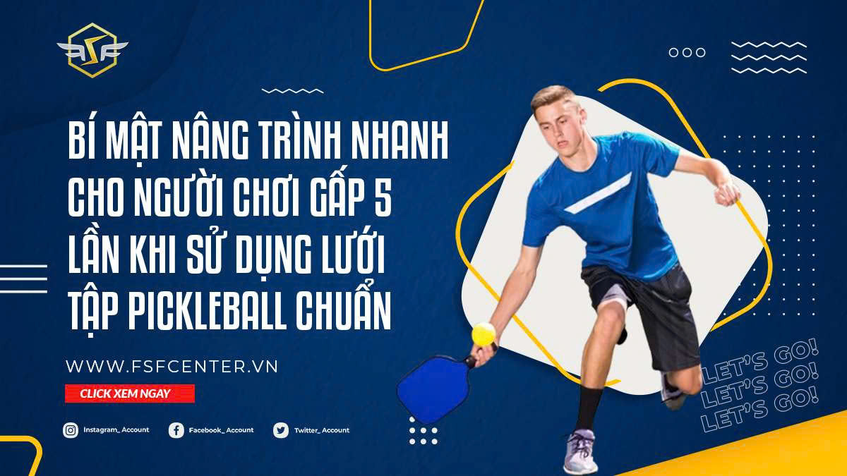 Bí mật nâng trình nhanh cho người chơi gấp 5 lần khi sử dụng lưới tập Pickleball chuẩn
